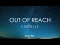 Download Lagu Gabrielle - Out of Reach (Lyrics)