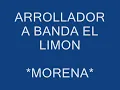 ARROLLADORA BANDA EL LIMON MORENA