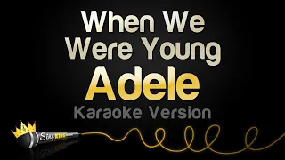 adele when we were young karaoke version 