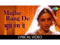 Download Lagu Mujhe Rang De with lyrics | मुझे रंग दे के बोल | Thakshak | A.R. Rahman | Asha Bhosle | Tabu
