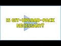 Is git-upload-pack necessary