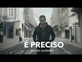Lagu É PRECISO