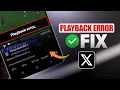 How to Fix X Twitter Playback Error Android