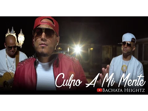 Download MP3 Bachata Heightz - Culpo A Mi Mente (Official Music Video)