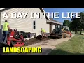 A Day In the Life of a 19 year old Landscaper