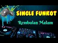 Download Lagu Rembulan Malam • Dennie Rmx • Single Funkot