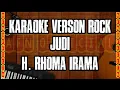 Download Lagu KARAOKE JUDI [H.RHOMA IRAMA] | VERSON ROCK 