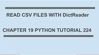 Read CSV files with DictReader Python tutorial 224 in Hindi