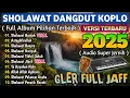 Download Lagu SHOLAWAT KOPLO TERBARU 2025 FULL BASS BIKIN HATI SEJUK (SHOLAWAT JIBRIL, ALLAH ALLAH AGHISNA)