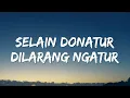 Selain Donatur Dilarang Ngatur - Pawzia (Lyrics)