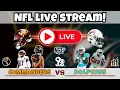 Commanders vs Dolphins Pre-Season Week 1 LIVE STREAM Play-By-Play Analysis Stats LET S GET IT
