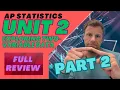 AP Statistics Unit 2 Full Summary Review Part 2