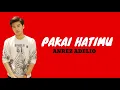Lagu PAKAI HATIMU - ANREZ ADELIO (Lirik)