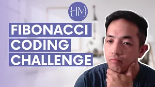 Can You Solve This Common Software Job Interview Question Fibonacci Coding Challenge