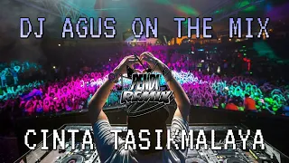 dj agus on the mix cinta tasikmalaya remix terbaru athena banjarmasin paling kencang 