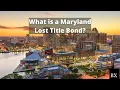 What is a Maryland Lost Title Bond