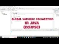 how to declare a global variable in java in eclipse ide global variable declaration in eclipse