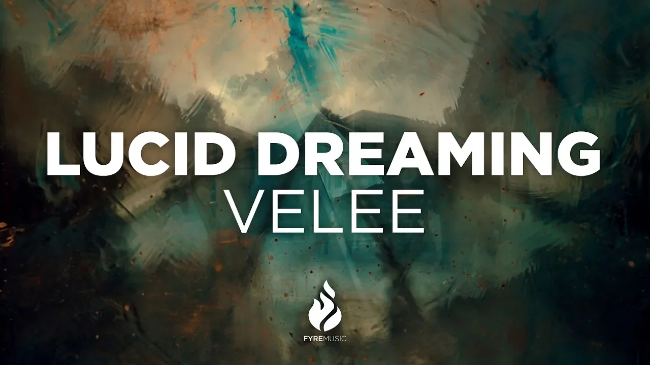 Lucid Dreaming - Velee