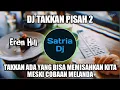 Download Lagu DJ TAKKAN PISAH 2 - DJ TAKKAN ADA YANG BISA MEMISAHKAN KITA EREN HILL REMIX TERBARU FULLBASS 2023