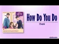 Download Lagu Chani (찬희) of SF9 – How Do You Do [True Beauty OST] [Rom|Eng Lyric]