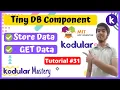 How to use Tiny DB Component in Kodular MIT App Inventor How to store Get data in Tiny DB