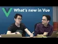 What s New in Vue js - Evan You Gregg Pollack