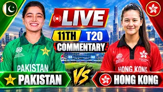 🔴Live Pakistan Women Vs Hong kong-w 11th T20 Asia Cup 2026| & Score Updates & Commentary