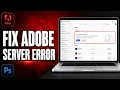 How To Fix Error Adobe Creative Cloud Unable To Reach Adobe Servers Full Tutorial