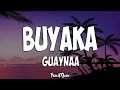 Guaynaa - Buyaka (Letra)