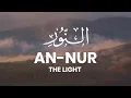 Lagu Surah An-Nur Recitation by Alaa Aqel | Relaxing Quran Recitation