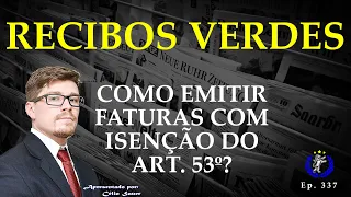 RECIBOS VERDES - Aprenda a emitir as faturas com isenção! (Ep. 337)