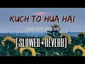 Download Lagu Kuch To Hua Hai (slowed+reverb) | Singham Returns | Ankit Tiwari