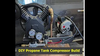 DIY Compressor Build Using a Harbor Freight Pump a Vevor 5HP Motor and 60 Gallon Propane Tank