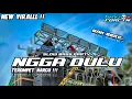 Lagu DJ NGGA DULU X TEROMPET FULL BASS PARTY GOYANG NEW 