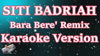 Download Siti Badriah - Bara Bere' Remix (Karaoke Lirik) HD MP3