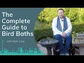 A Complete Guide to Bird Baths with Mark Lane PrimroseTV