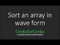Sort an array in wave form GeeksforGeeks