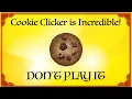 Cookie Clicker The Best Game You Should Never Play