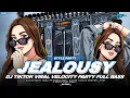 Lagu DJ JEALOUSY STYLE PARTY VELOCITY VIRAL TIKTOK REMIX FYP TERBARU 2026 TRAP FULL BASS