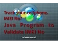 How to track your cellphone IMEI No Java Program to validate IMEI number