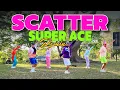 SCATTER SUPER ACE REMIX | Dj Kent James Remix | Dance workout