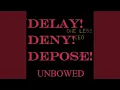 Download Lagu Delay Deny Depose