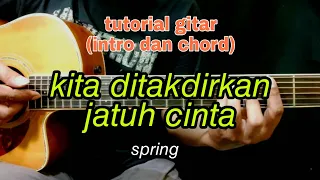 tutorial gitar chord kita ditakdirkan jatuh cinta spring 