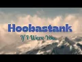 Hoobastank - If I Were You(lyrics)