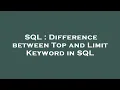 SQL Difference between Top and Limit Keyword in SQL
