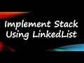 Implement A Stack Using LinkedList