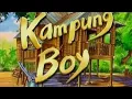 KAMPUNG BOY: MAK, KAHWINKAN KAMI!