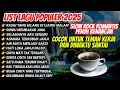 Download Lagu LIST LAGU SLOW ROCK TERBARU 2025 HITS PALING VIRAL ENAK DIDENGAR TEMAN NGOPI BAPER DAN KERJA SANTAI