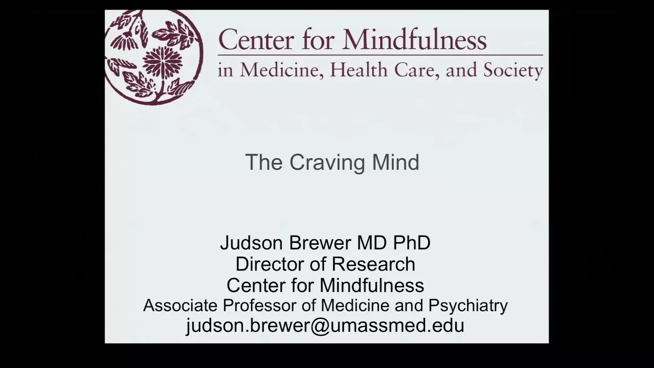Dr. Judson Brewer - "The Craving Mind"