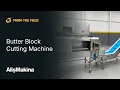 Butter Automation in Production Our Cube Cutting Machine